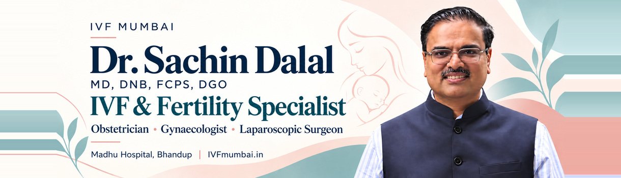 Dr. Sachin Dalal — IVF & Fertility Specialist, Madhu Hospital, Bhandup